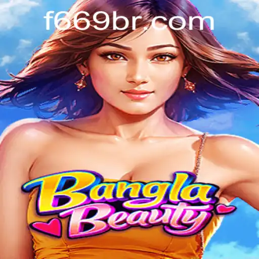 Unveiling BanglaBeauty: A New Gaming Sensation with f669.com